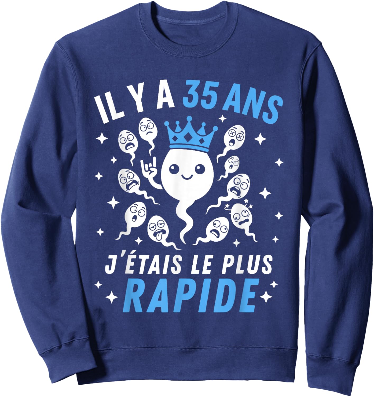 Graine Le Plus Rapide Blague Anniversaire Humour 35 Ans Sweatshirt - Sweatshirt | Navy