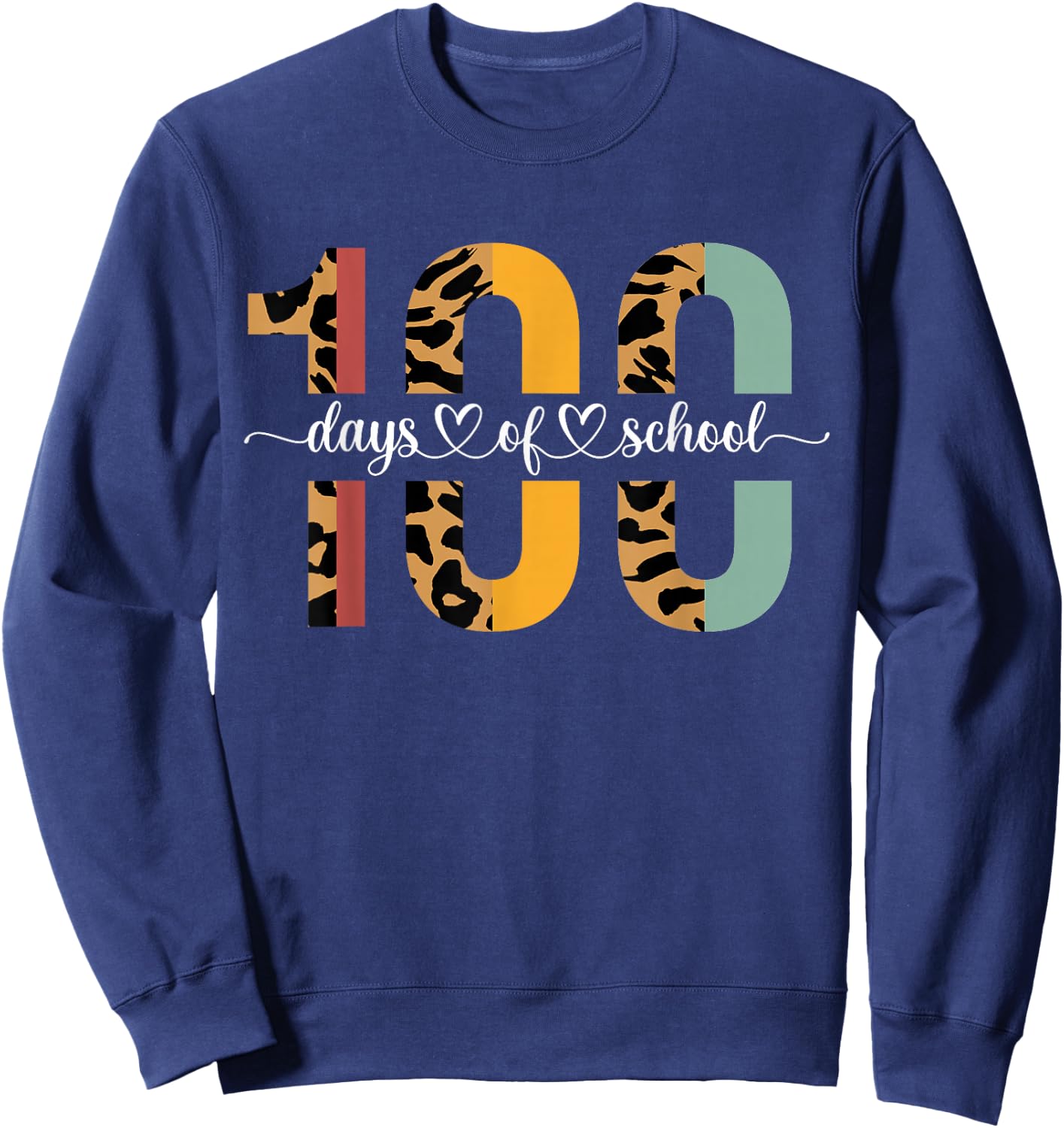 Leopard 100 Days Of School Happy Teacher 100th Day of School Sweatshirt - Sweatshirt | Navy