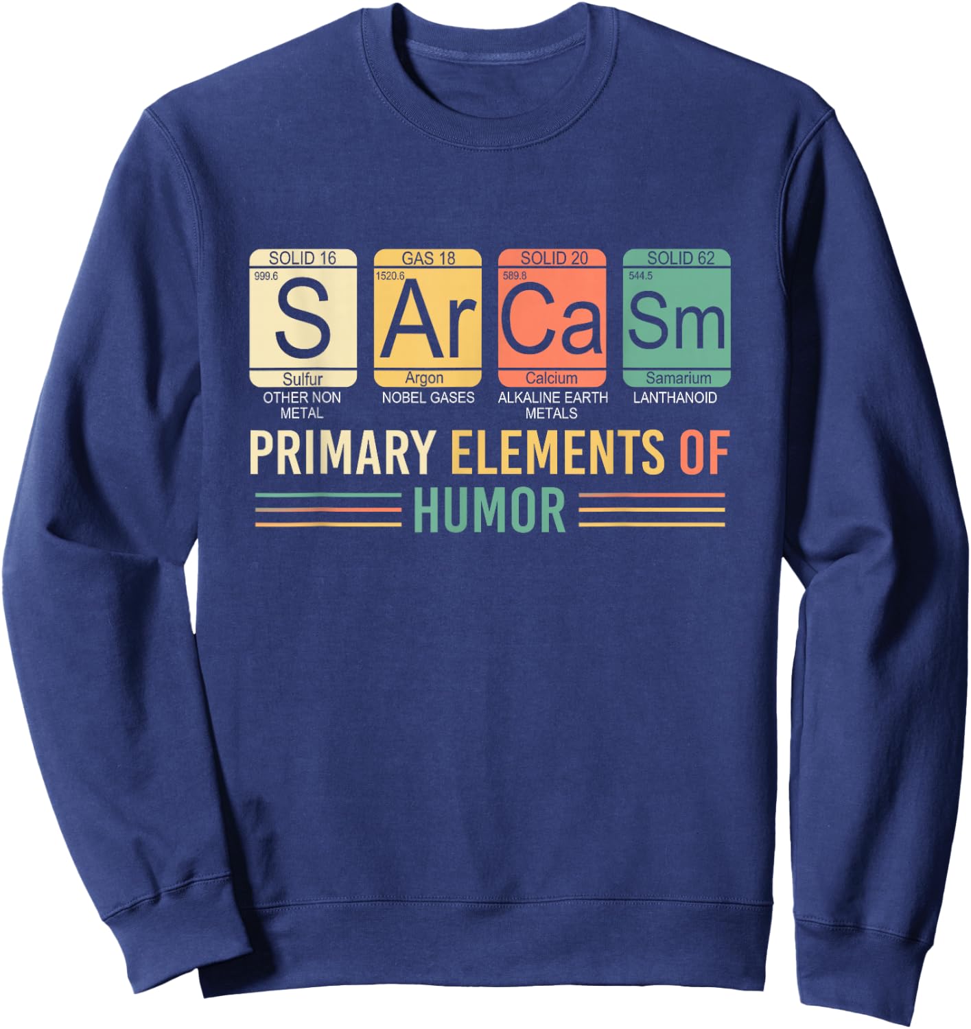 Funny Chemist Joke Irony Gift Chemistry Sarcasm Sweatshirt - Sweatshirt | Navy