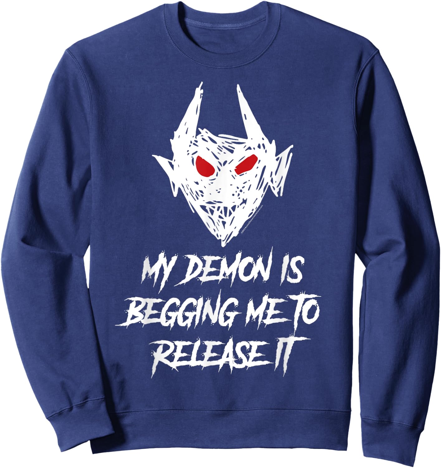 My Demon Is Begging Me To Release It Possessed Word Sweatshirt - Sweatshirt | Navy
