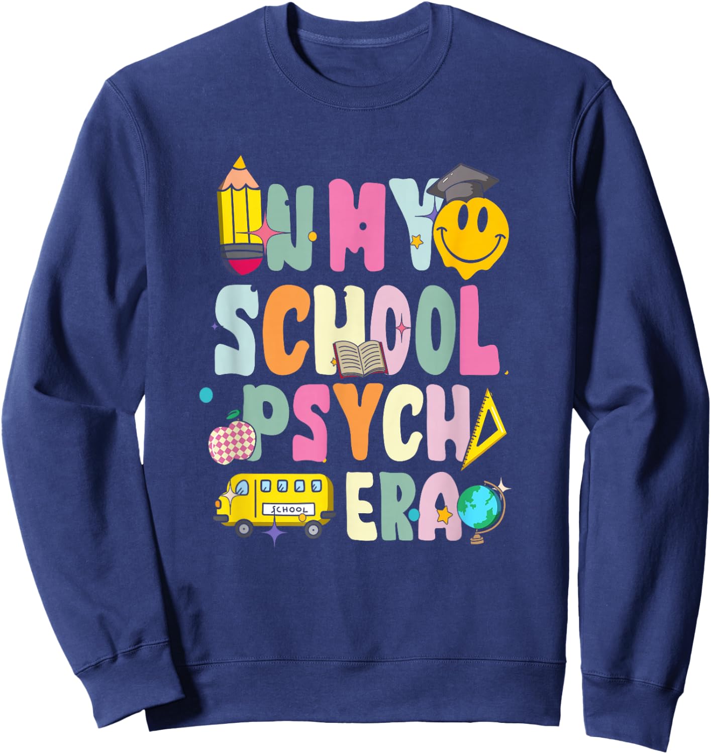 In My School Psych Era Retro School Psychologist Psychology Sweatshirt - Sweatshirt | Navy