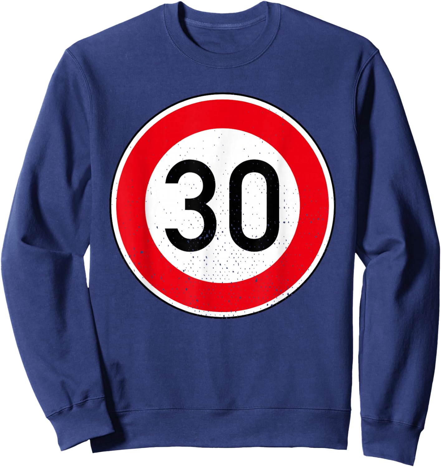 Geschenke zum 30. Geburtstag für Männer mit 30 kmh - 30. Geburtstag Schild Tempolimit 30 Geschwindigkeit Tempo 30 Schwarz Klein EU S Sweatshirt - Sweatshirt | Navy