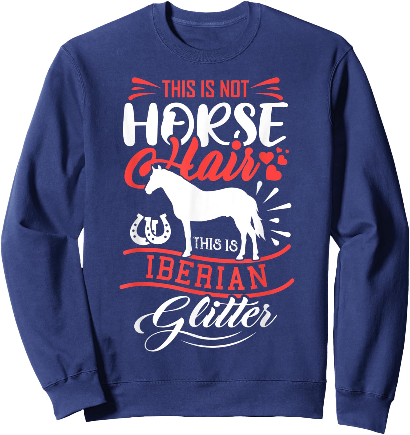 Funny Horse Shirt Girls IBERIAN HORSE Gift Women Sweatshirt - Sweatshirt | Navy