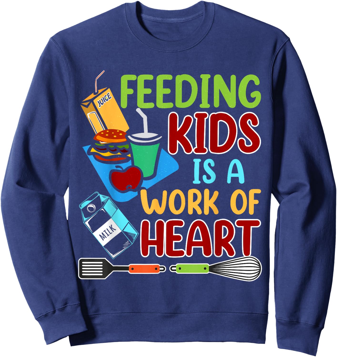 Feeding Kids Is A Work Of Heart School Lunch Lady Squad Sweatshirt - Sweatshirt | Navy