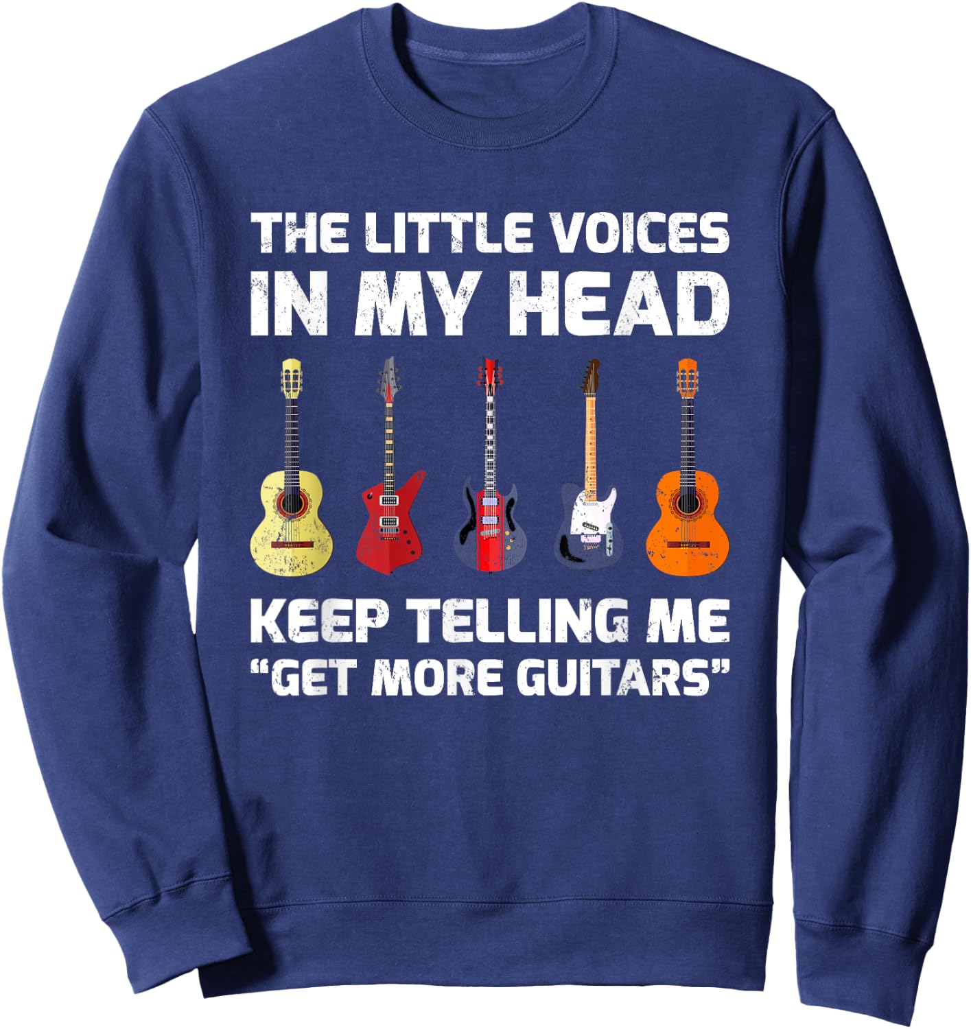 The Little Voices In My Head Keep Telling Me Get More Guitar Sweatshirt - Sweatshirt | Navy
