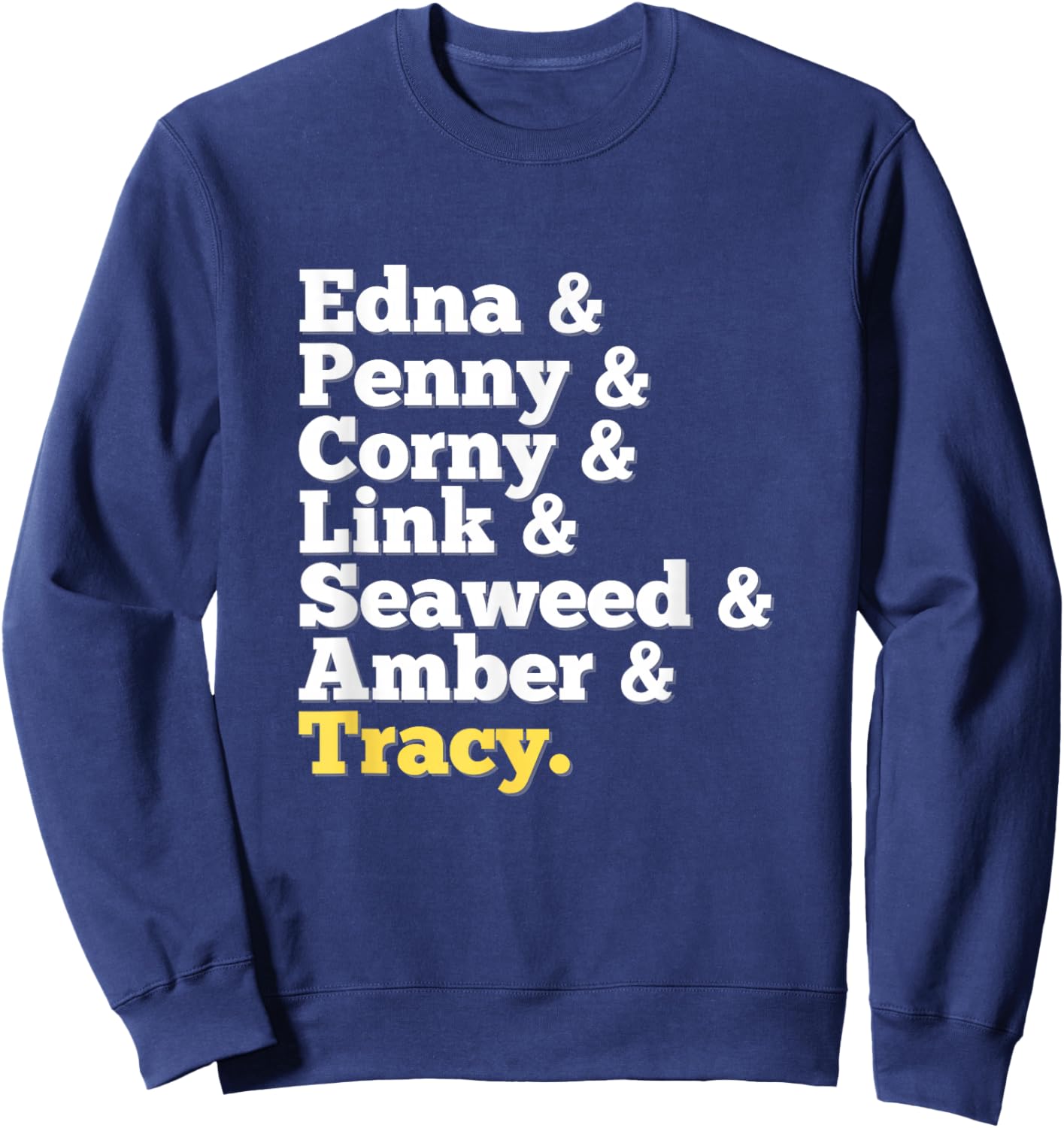 Hairspray Tracy Characters 1960s Musical Theatre Musicals Sweatshirt - Sweatshirt | Navy