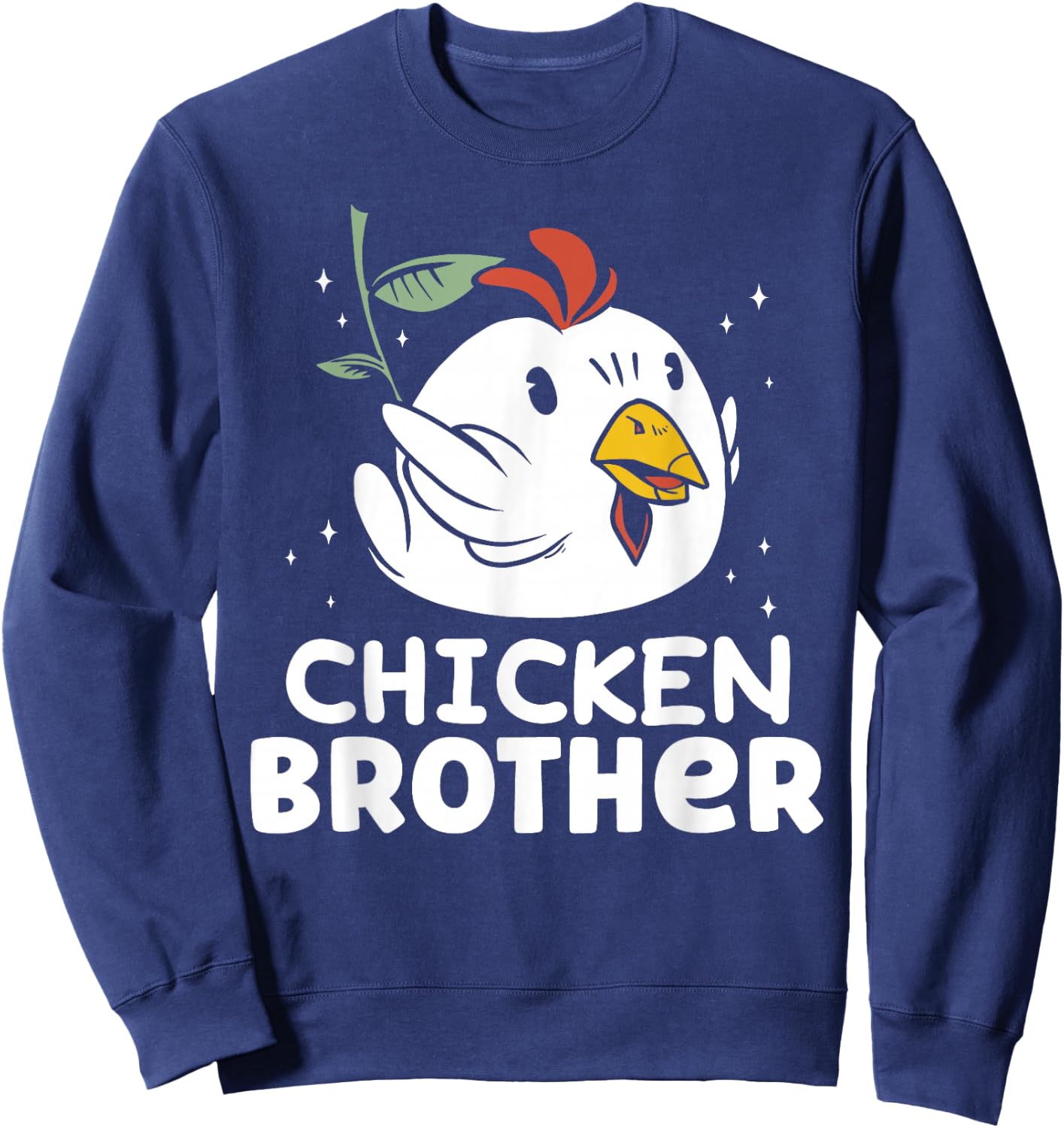 Chicken Brother Chickens Rooster Keeper Poultry Chicken Sweatshirt - Sweatshirt | Navy