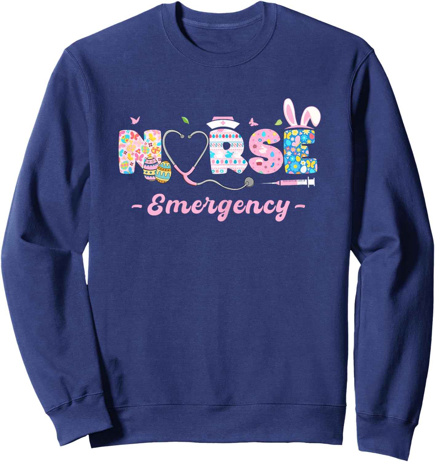 Emergency Nurse Easter Bunny Easter Egg Stethoscope Nurse Sweatshirt - Sweatshirt | Navy