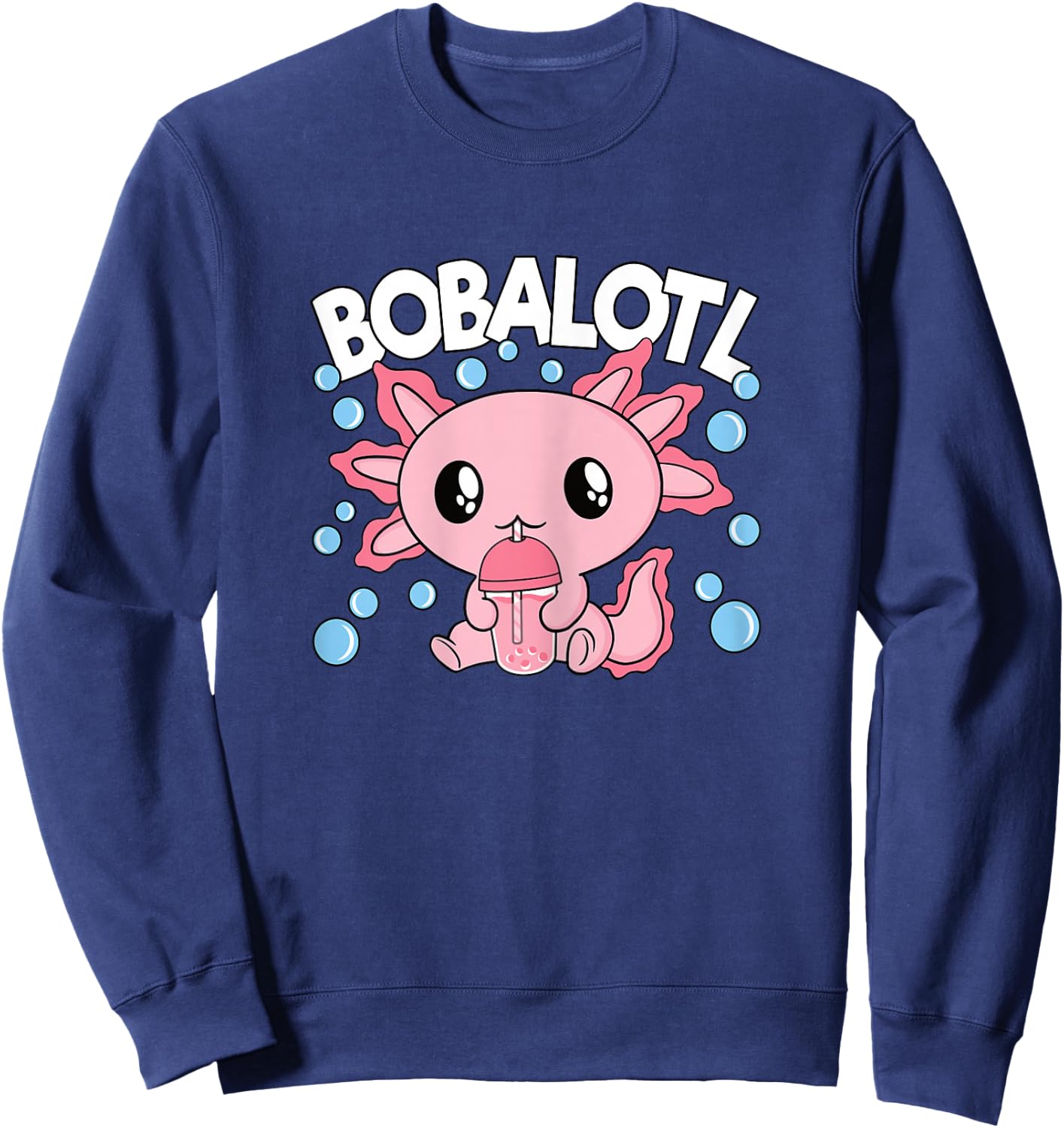 Bobalotl Axolotl Bubble Tea Lover Boba Tea Women Girls Kids Sweatshirt - Sweatshirt | Navy