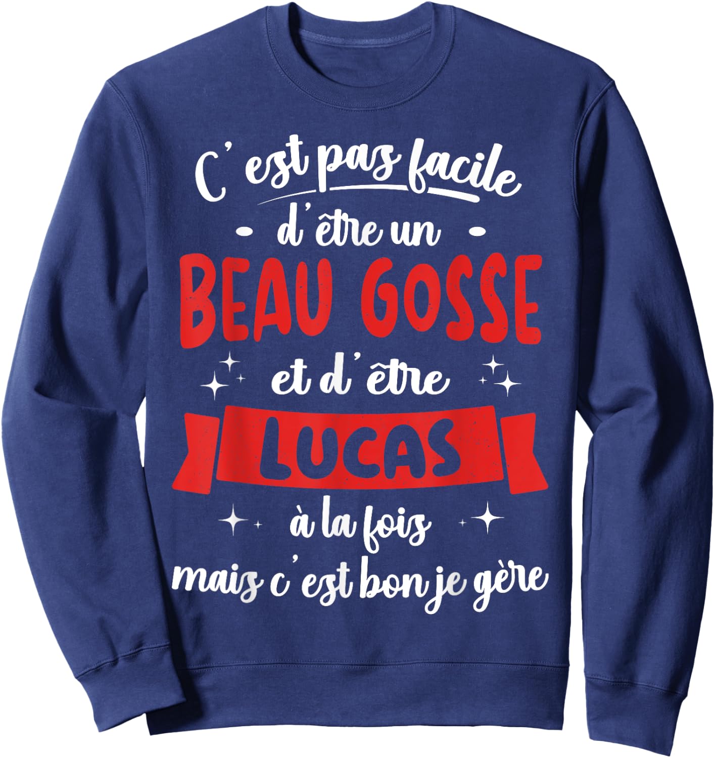 Lucas Gift Humour Birthday Beau Gosse , Black, S Sweatshirt - Sweatshirt | Navy