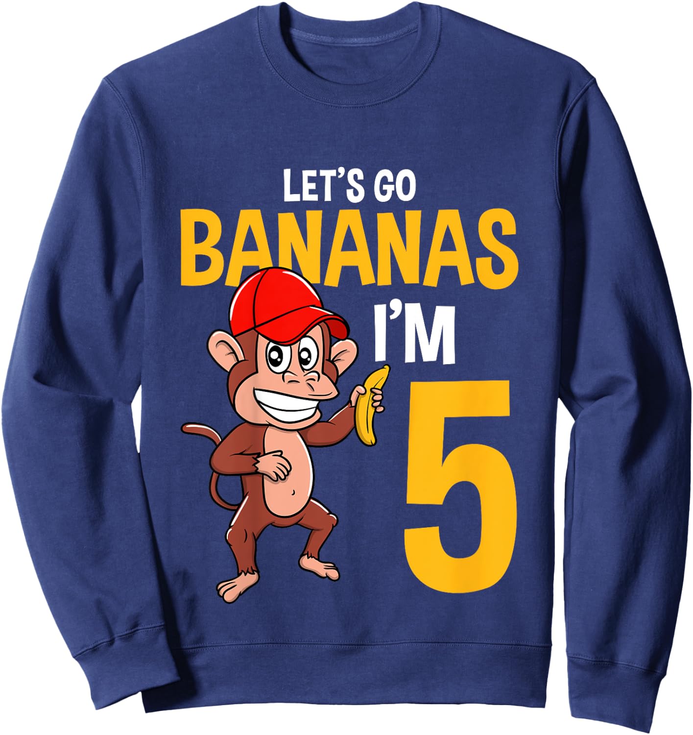 Lets Go Bananas 5th Birthday Monkey 5 Year Old Boy Girl Sweatshirt - Sweatshirt | Navy