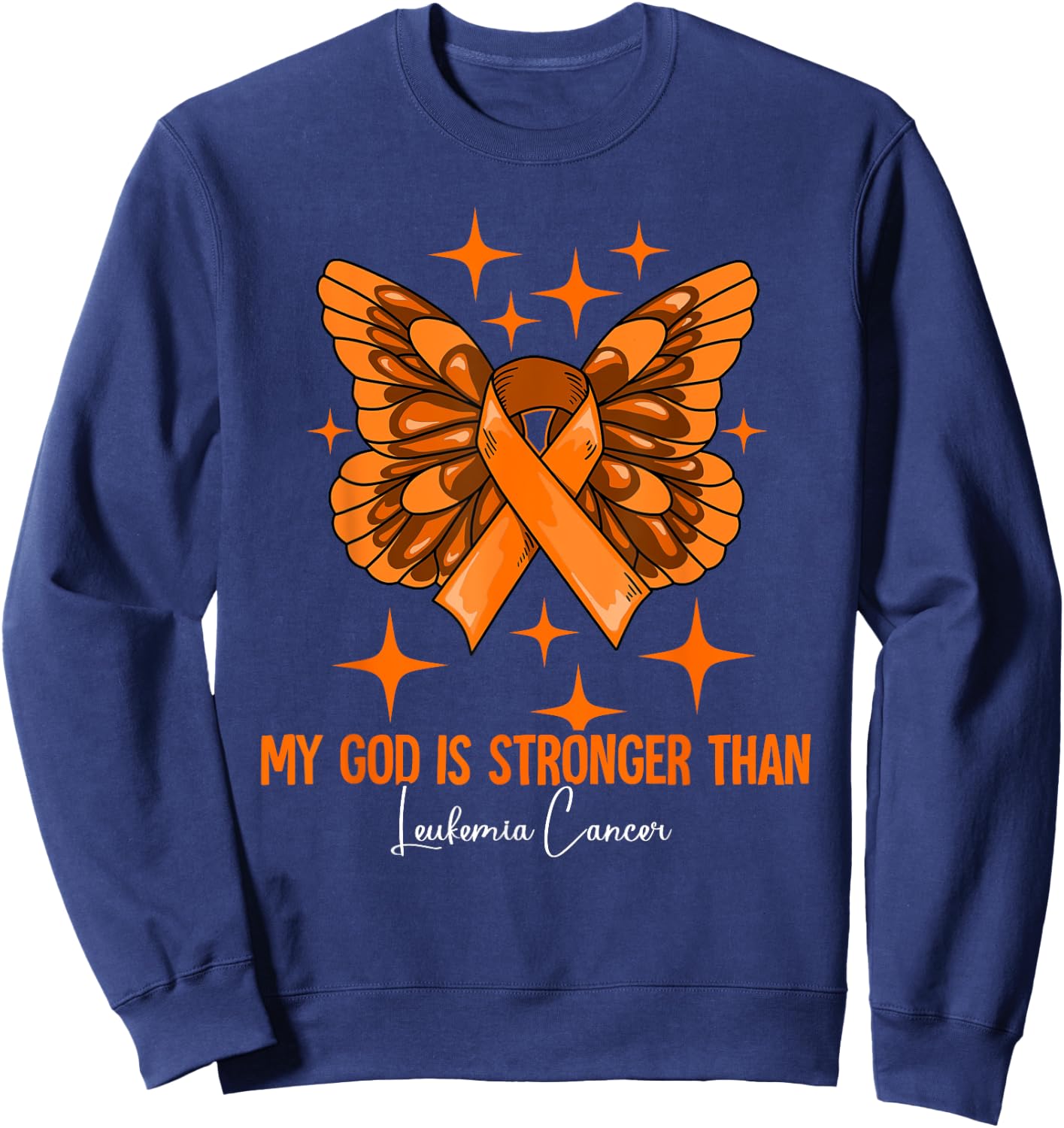 My God Is Stronger Than Leukemia Awareness Sweatshirt - Sweatshirt | Navy