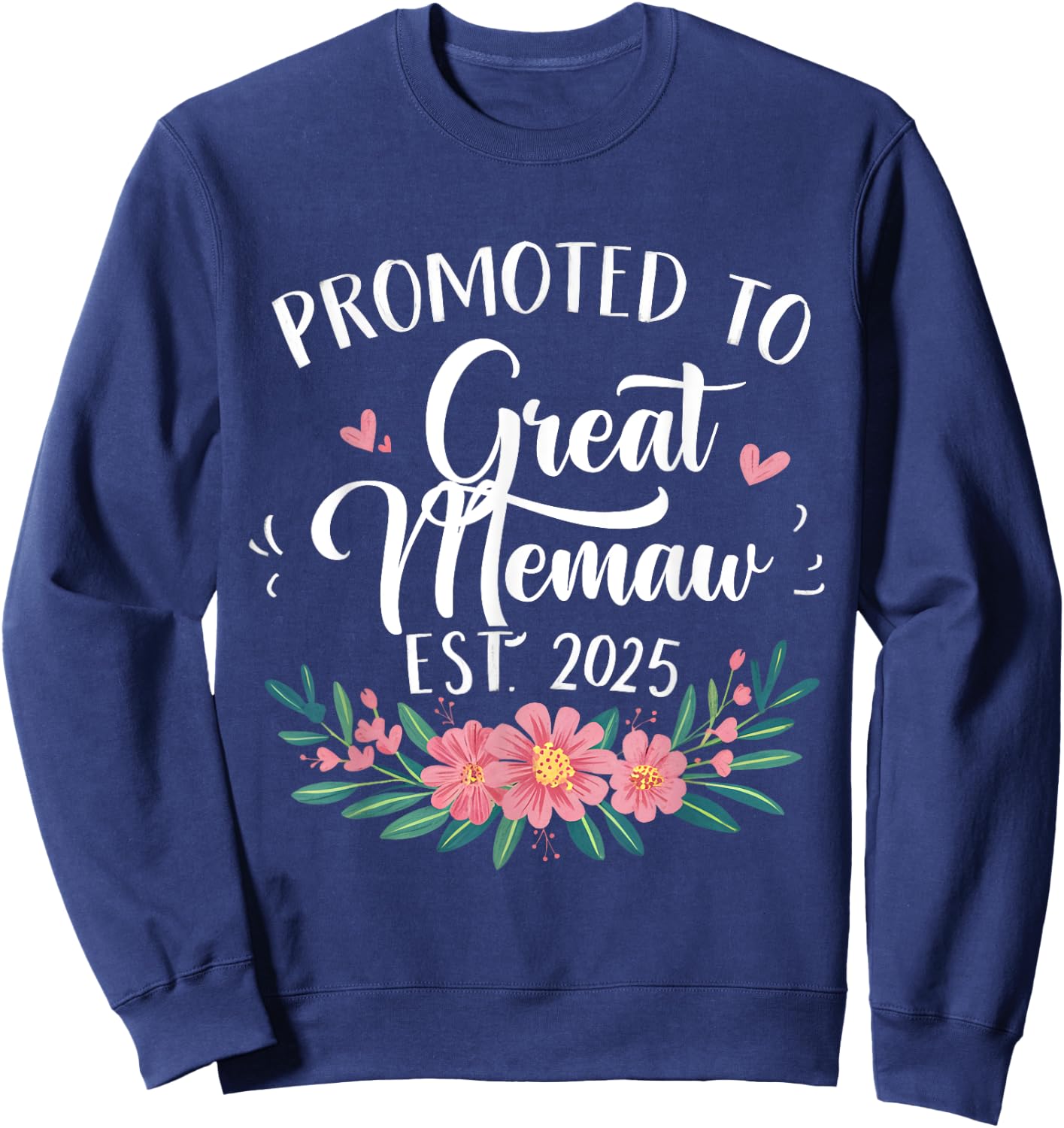Promoted To Great Memaw Est 2025 First Time New Grandma Sweatshirt - Sweatshirt | Navy