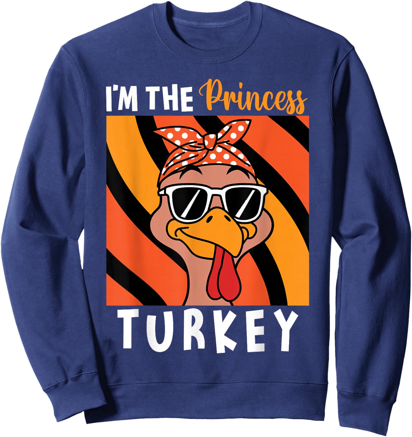 I'm The Princess Turkey Thanksgiving Turkey Kids Girls Sweatshirt - Sweatshirt | Navy