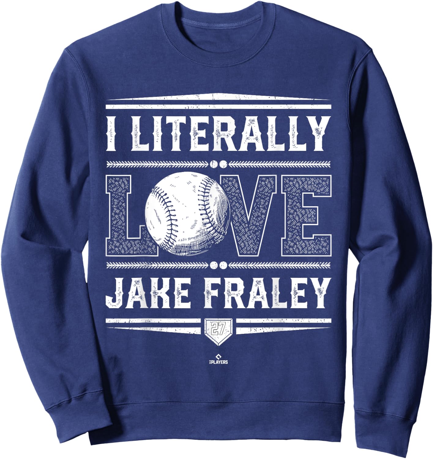 I Literally Love Jake Fraley Cincinnati Baseball MLBPA Sweatshirt - Sweatshirt | Navy