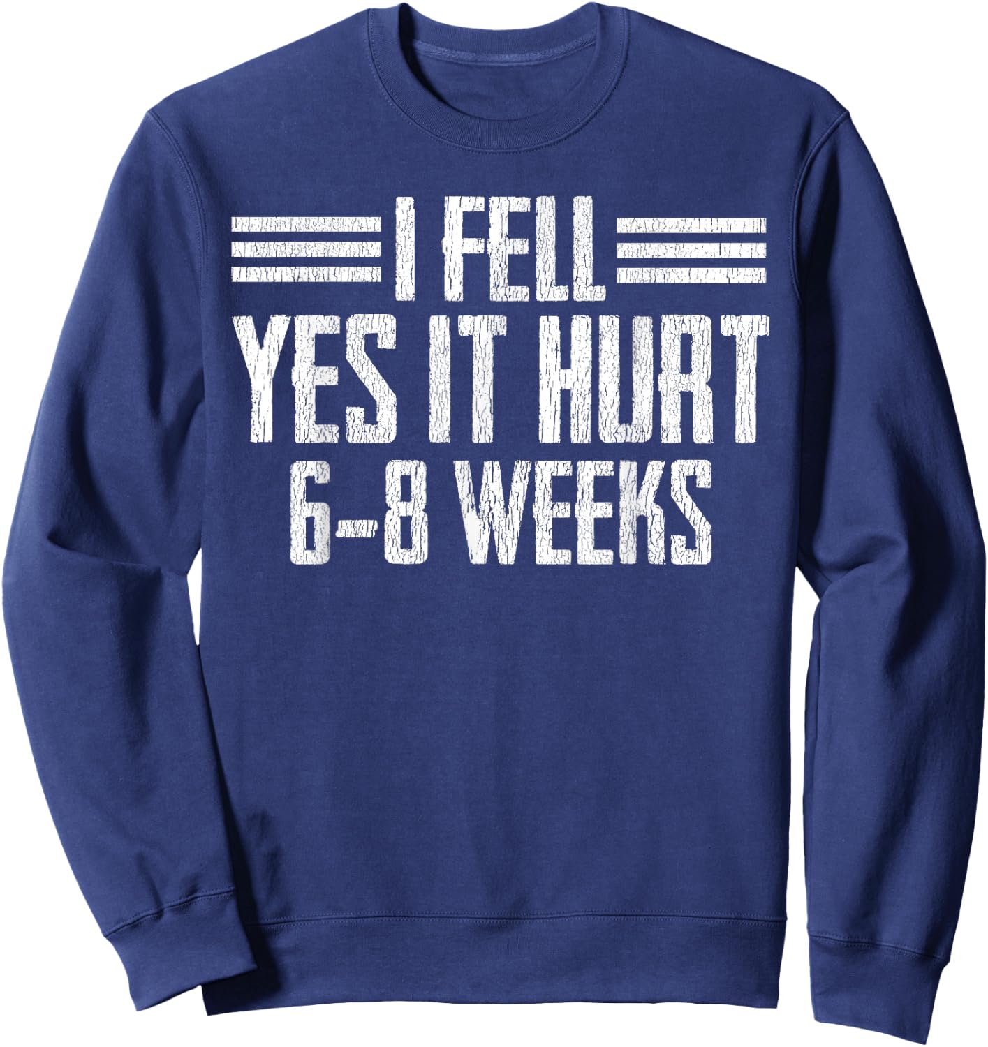 Cool Broken Bone Gift Funny Broke Arm Leg Wrist Recovery Sweatshirt - Sweatshirt | Navy