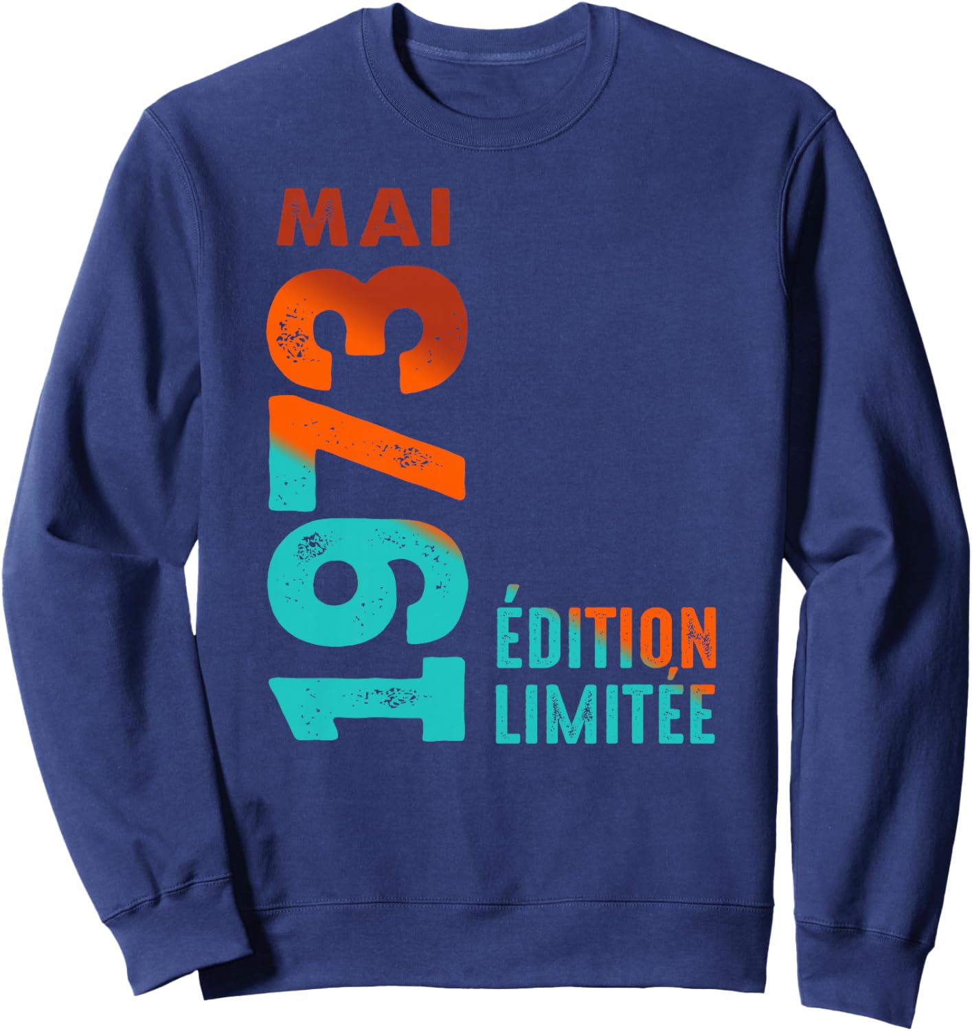 Édition Limitée Mai 1973 Birthday 1973 Haut de Gamme Sweatshirt - Sweatshirt | Navy