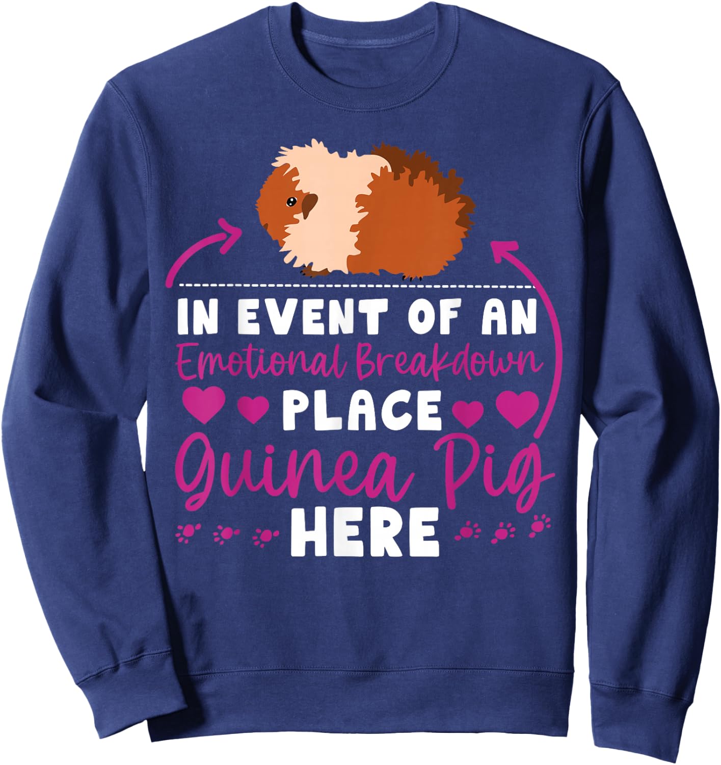 Guinea Pig In Event Of An Emotional Breakdown Place Guinea Sweatshirt - Sweatshirt | Navy