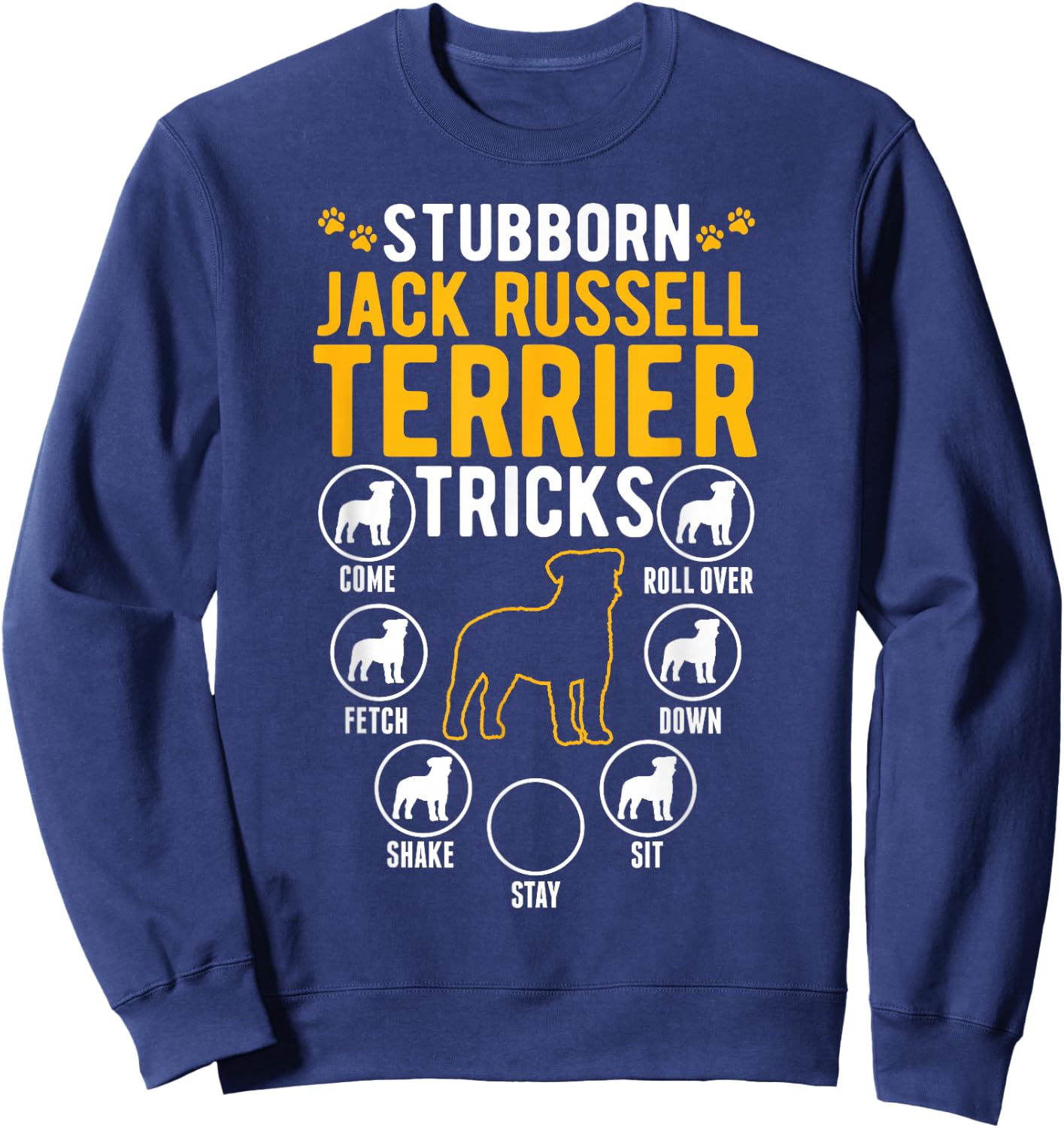 Stubborn Jack Russell Terrier Tricks Sweatshirt - Sweatshirt | Navy