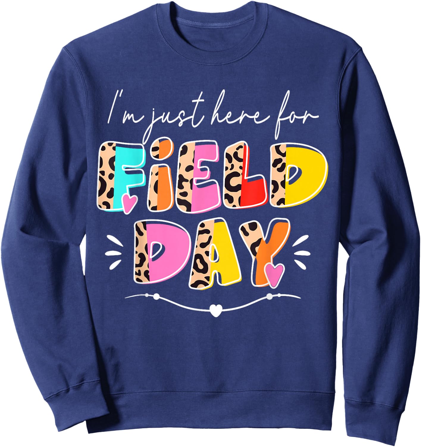 I'm Just Here For Field Day Leopard Kids Boys Girls Teachers Sweatshirt - Sweatshirt | Navy