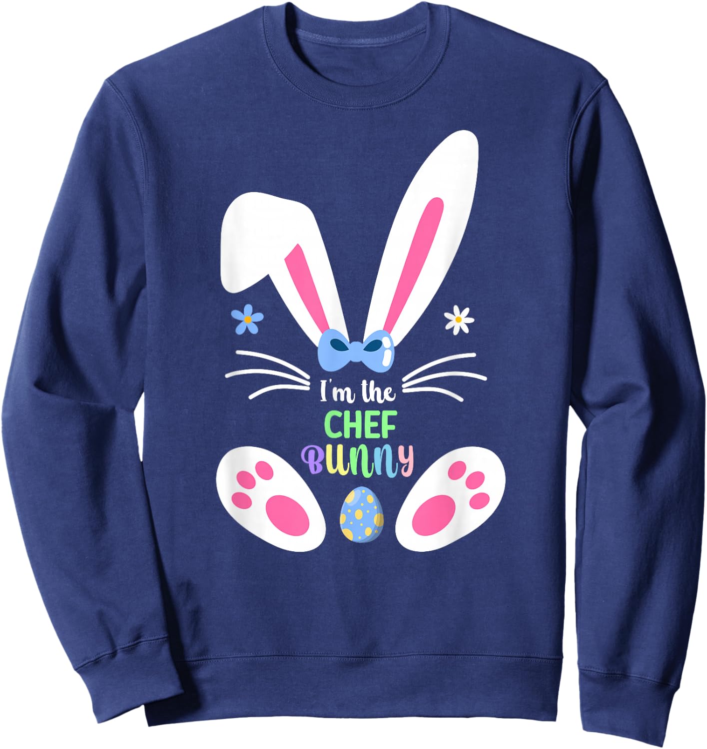 I'm The Chef Bunny Matching Family Easter Day 2026 Sweatshirt - Sweatshirt | Navy