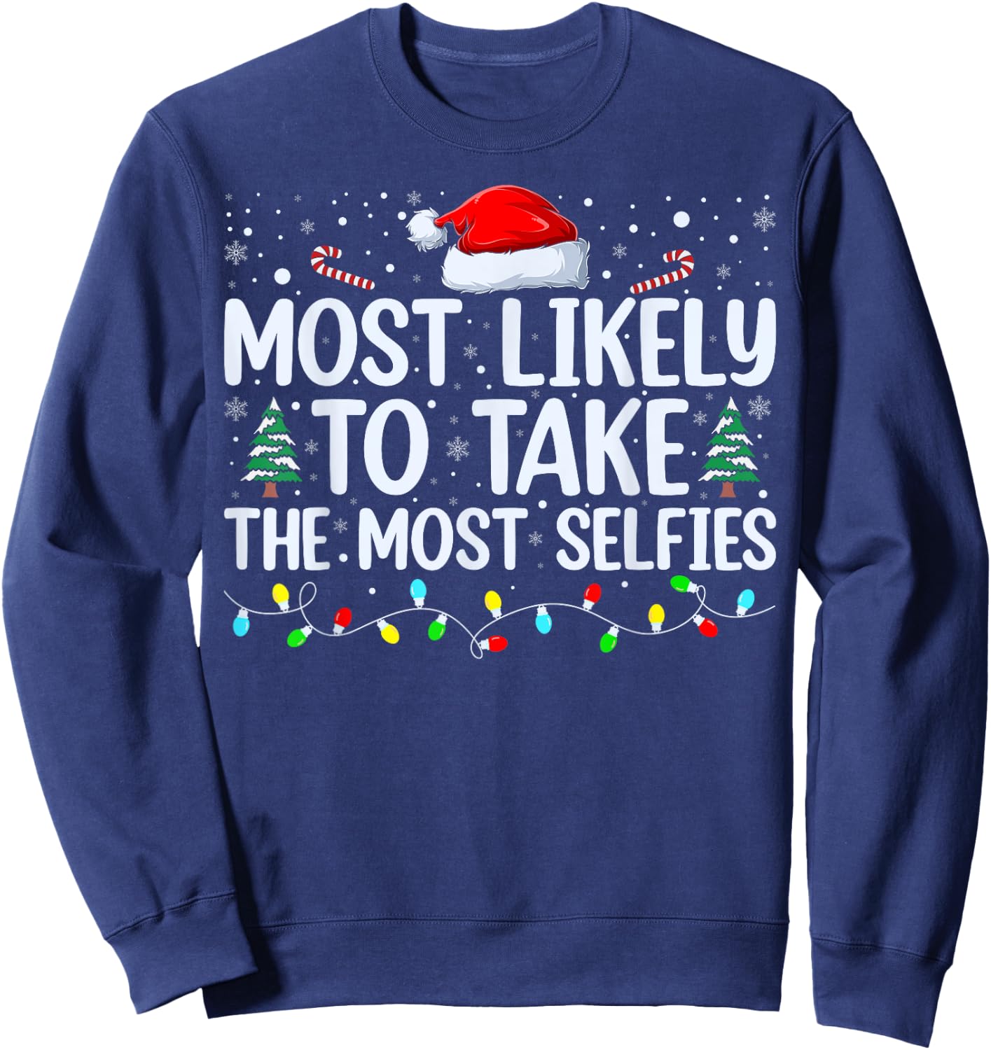 Most Likely To Take The Most Selfies Christmas Tree Xmas Sweatshirt - Sweatshirt | Navy