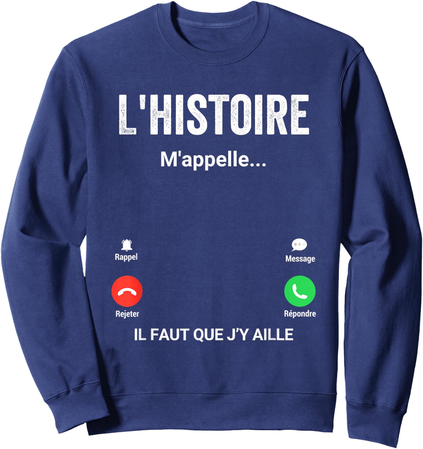 L'histoire M'appelelle Cadeau Humour Historian , Black Sweatshirt - Sweatshirt | Navy
