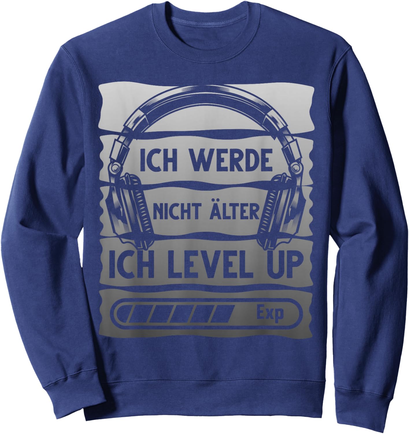 Gaming Ich Werde Nicht Älter Ich Level Up Gamer Sweatshirt - Sweatshirt | Navy