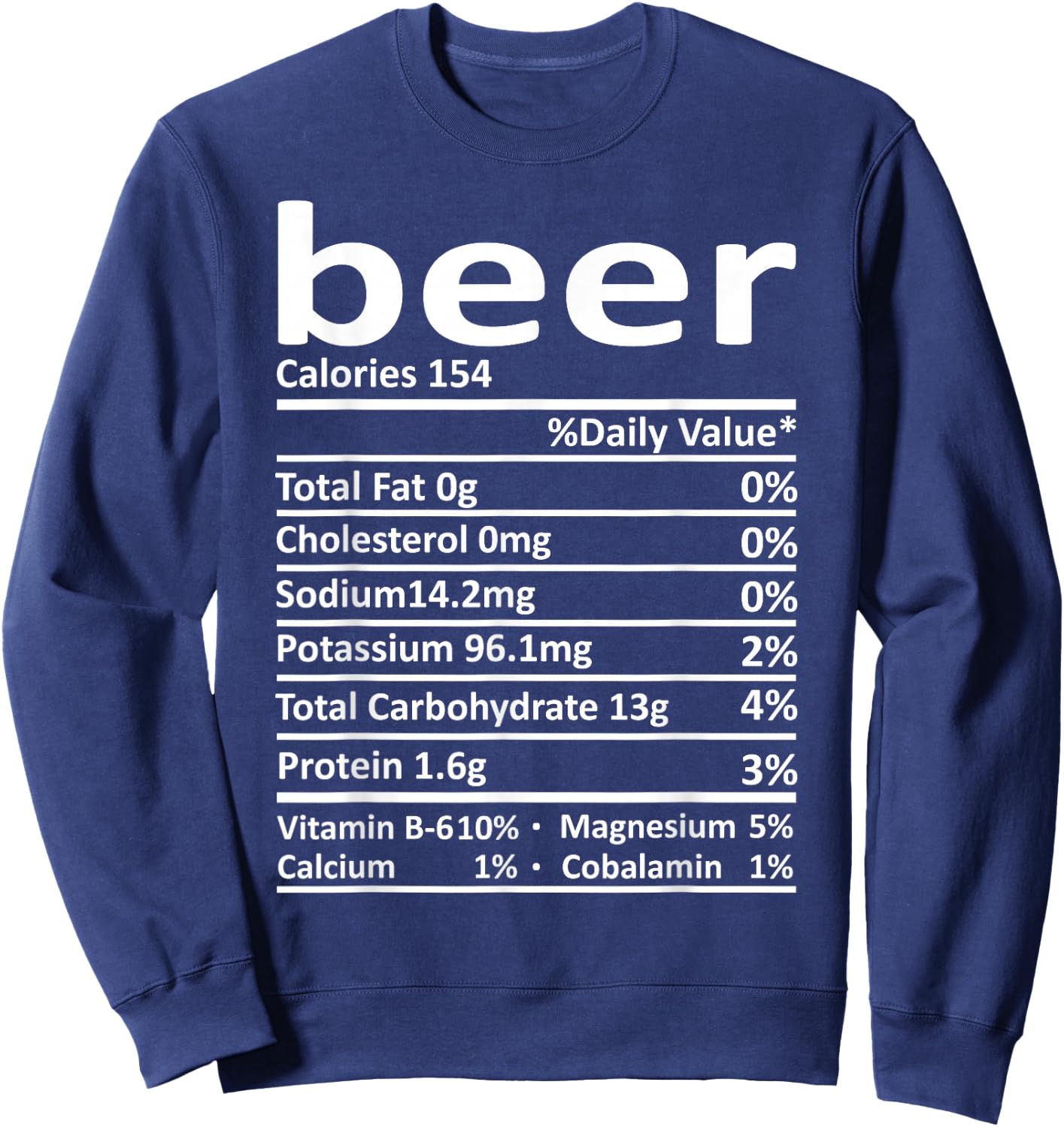 Beer Nutrition Funny Thanksgiving Costume Food Christmas Sweatshirt - Sweatshirt | Navy