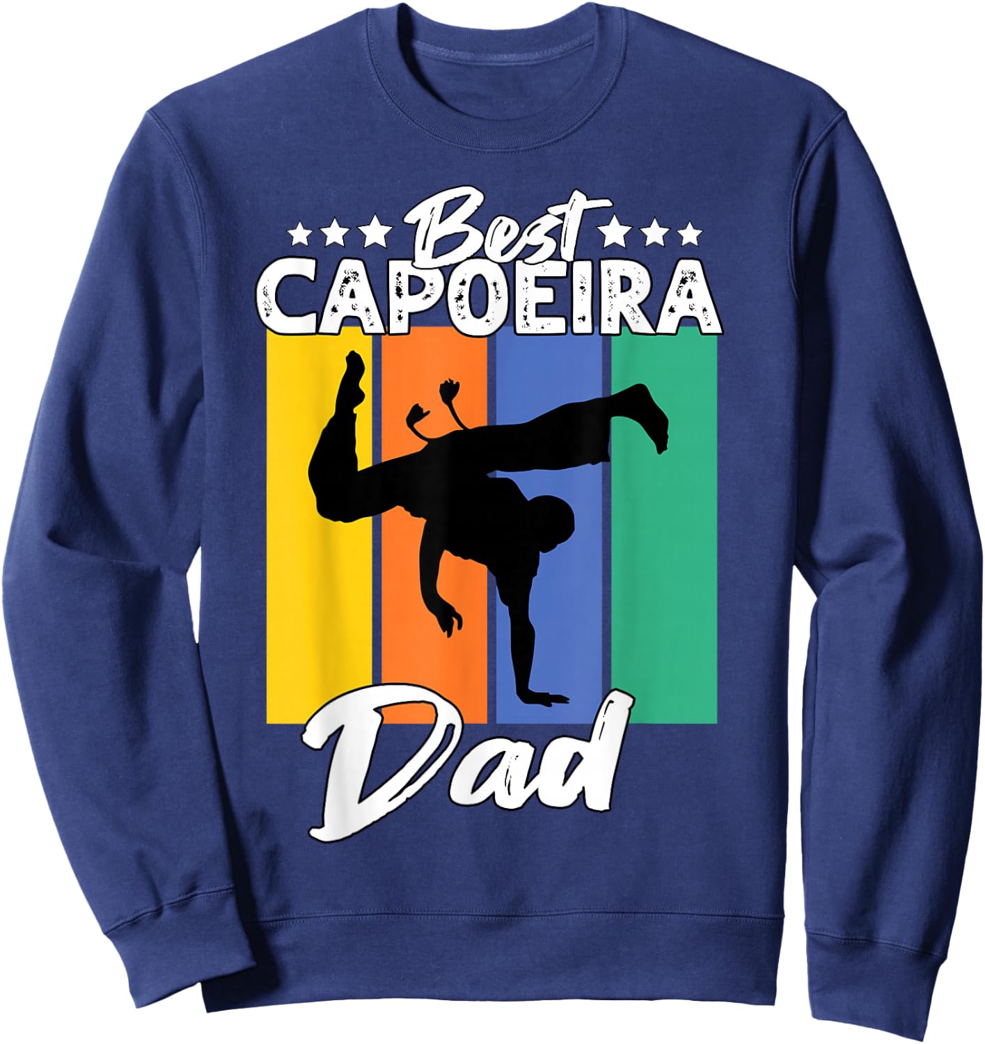 Best Capoeira Dad Playing Capoeira Sweatshirt - Sweatshirt | Navy