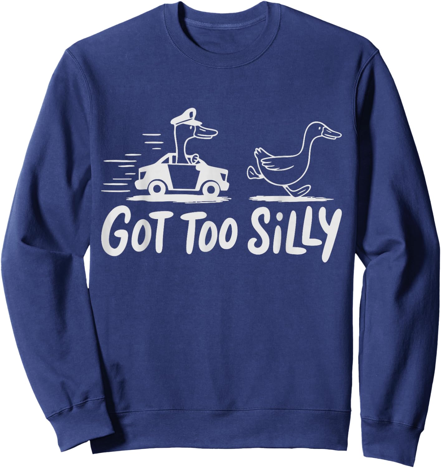 Got Too Silly Goose Sweatshirt - Sweatshirt | Navy