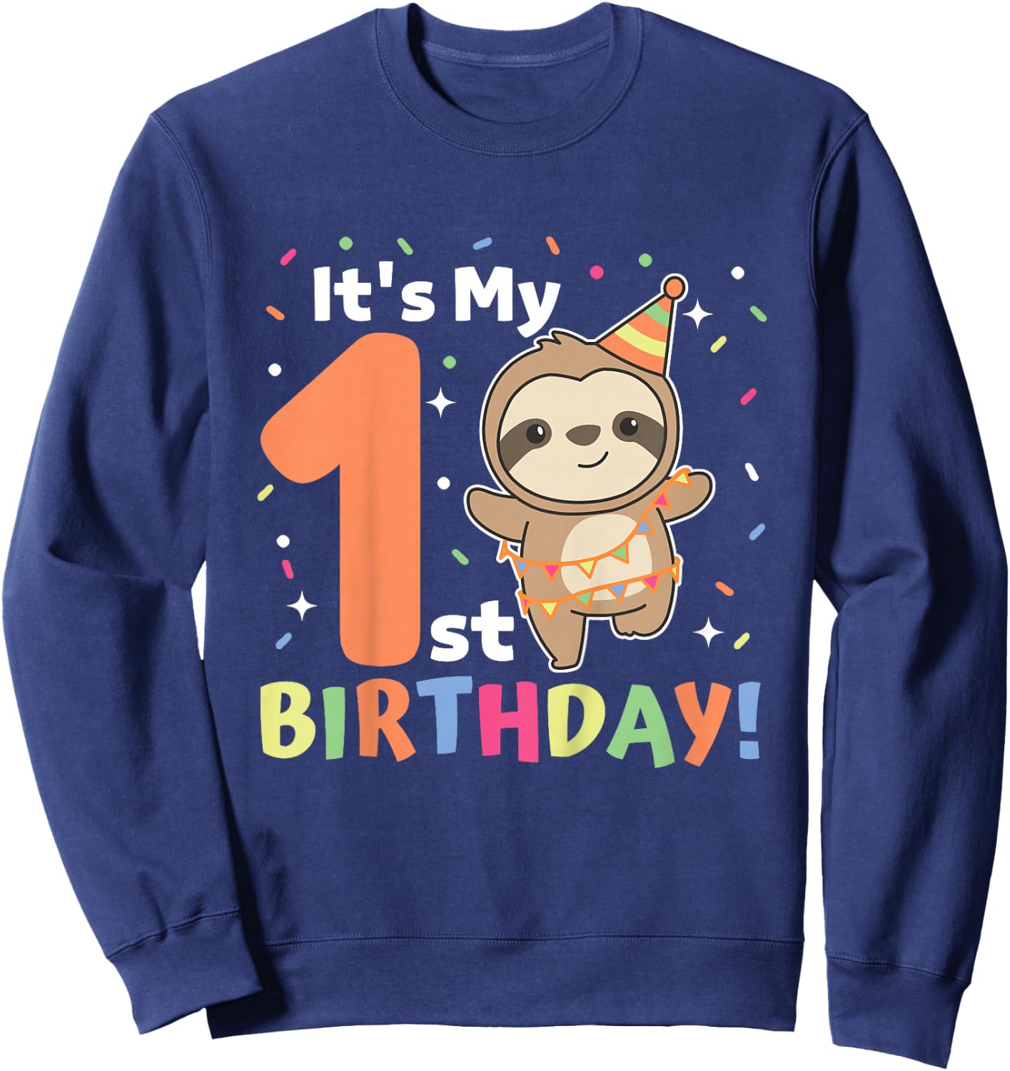 Sloth 1st Birthday For Kids One Year Old Sloth Sweatshirt - Sweatshirt | Navy