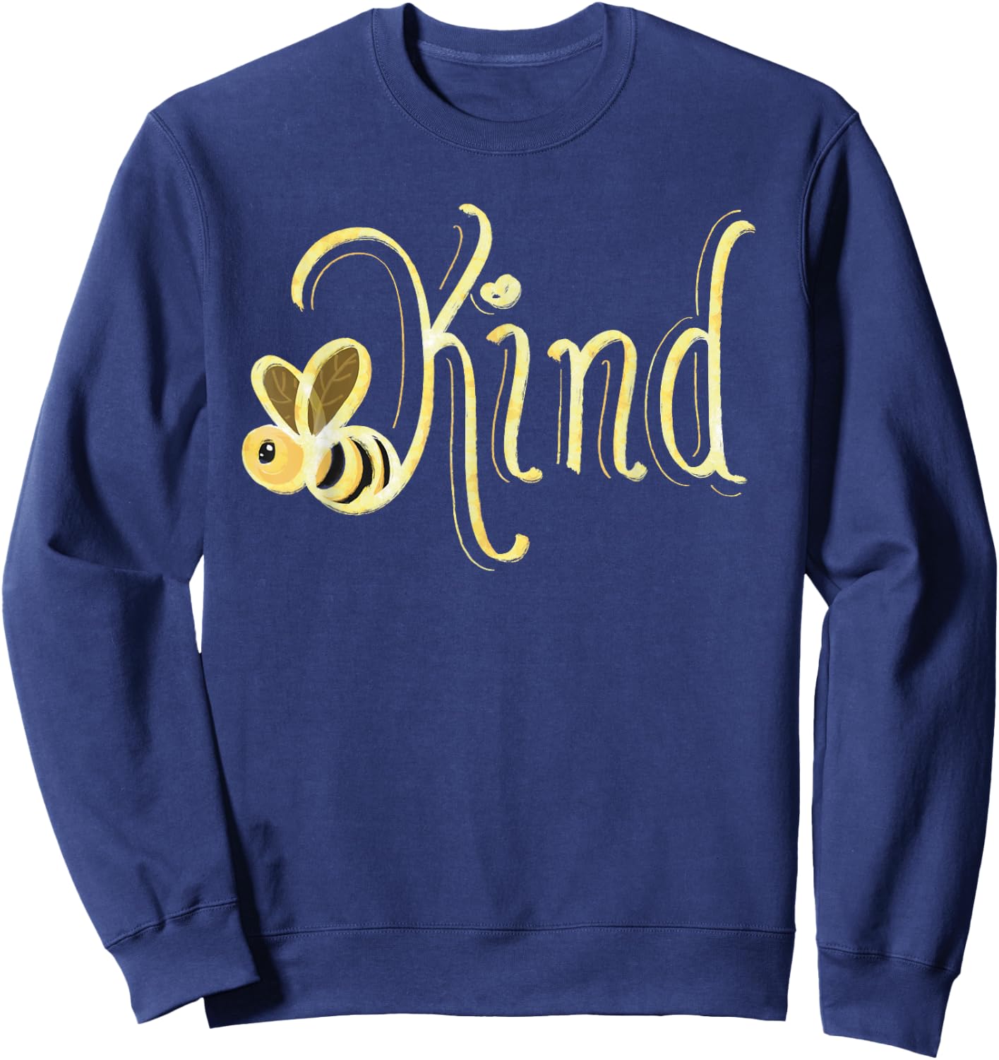 Be Kind, Kindness, Bee Kind Sweatshirt - Sweatshirt | Navy
