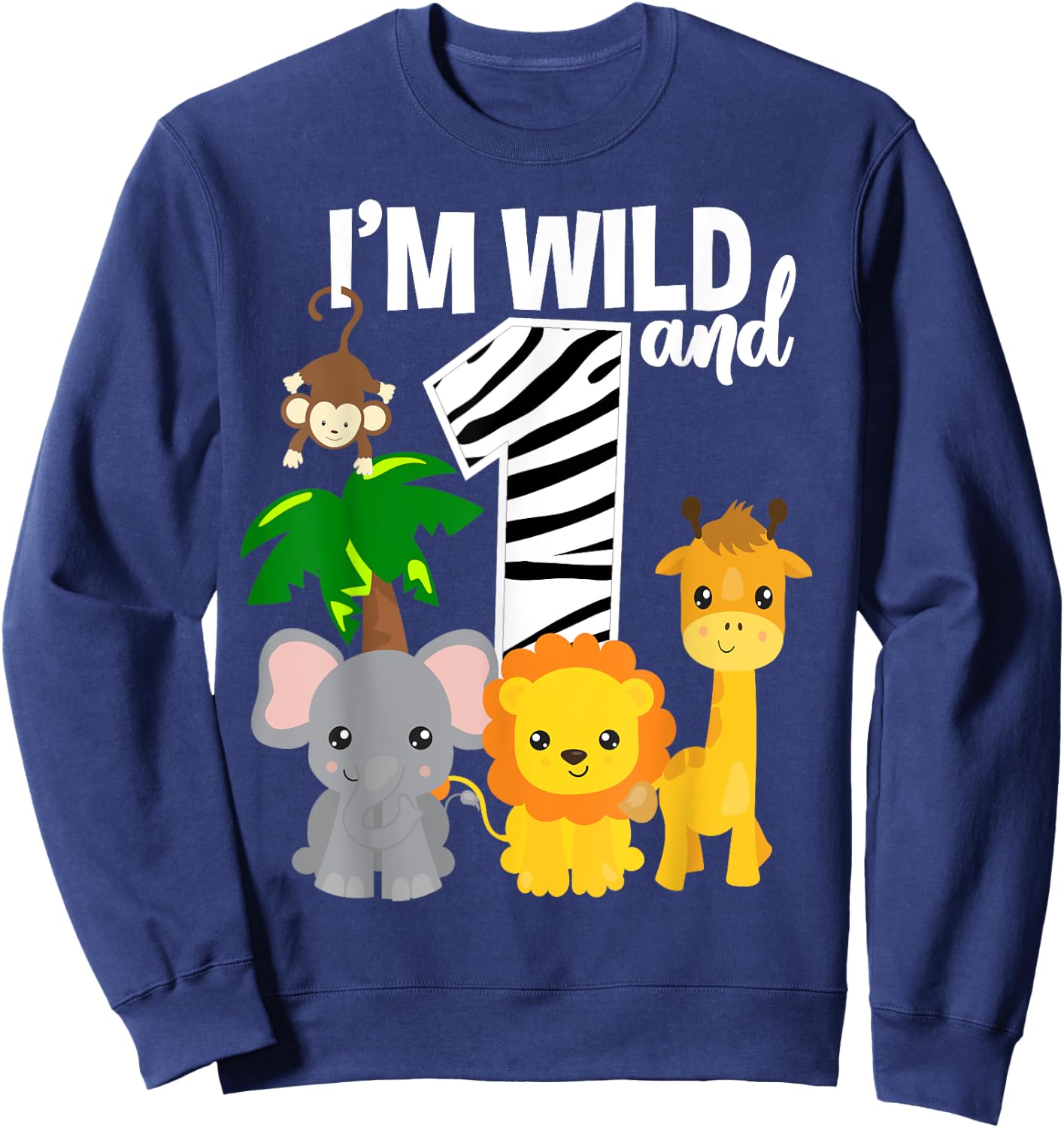 I'm Wild and 1 Zoo Theme Birthday Shirt Safari Jungle Animal Sweatshirt - Sweatshirt | Navy