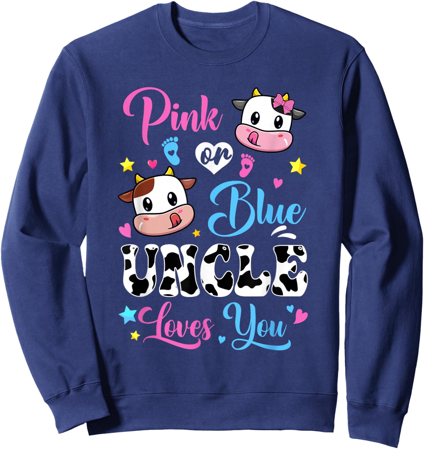 Pink Or Blue Uncle Loves You Cow Baby Gender Reveal Sweatshirt - Sweatshirt | Navy