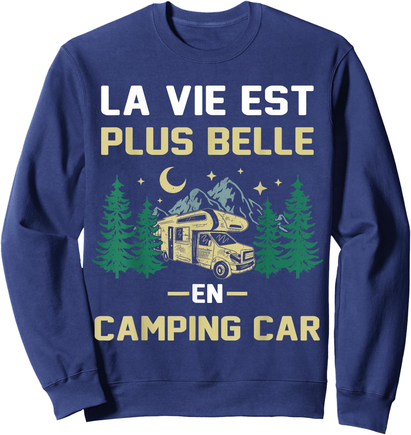 Camping-car humour, la vie est plus belle en camper van Sweatshirt - Sweatshirt | Navy