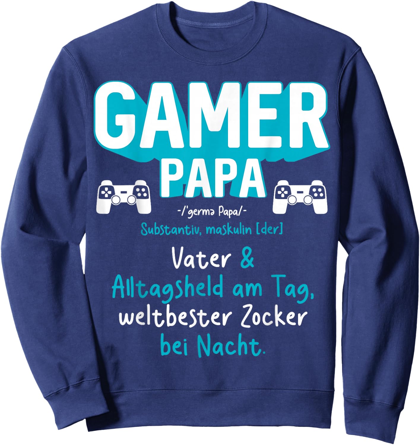Gamer Papa Definition Zocker Games PC Bester Gaming Papa Sweatshirt - Sweatshirt | Navy