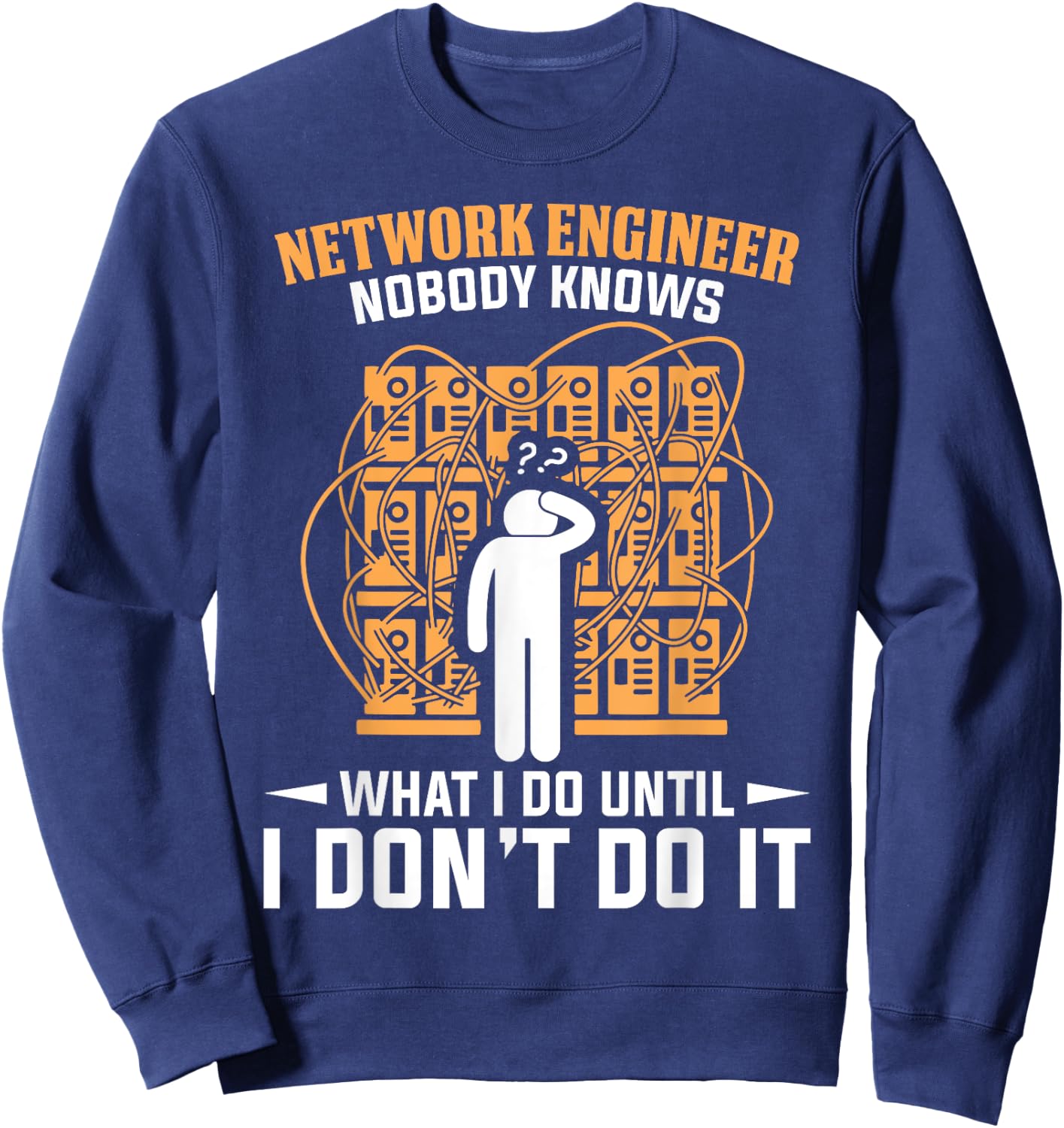 Network Engineer Shirt Funny Network Engineering Gift Sweatshirt - Sweatshirt | Navy