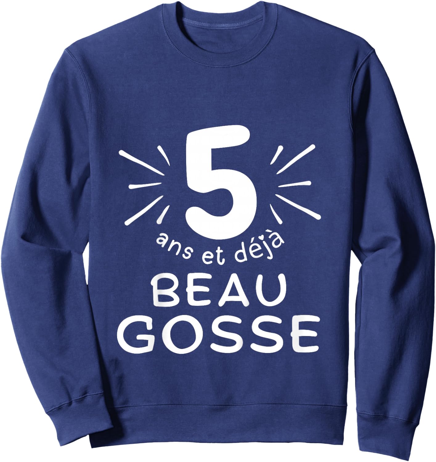 Child 5 years old and already handsome kid. phrase humor for gift boy , Black, 2 Sweatshirt - Sweatshirt | Navy