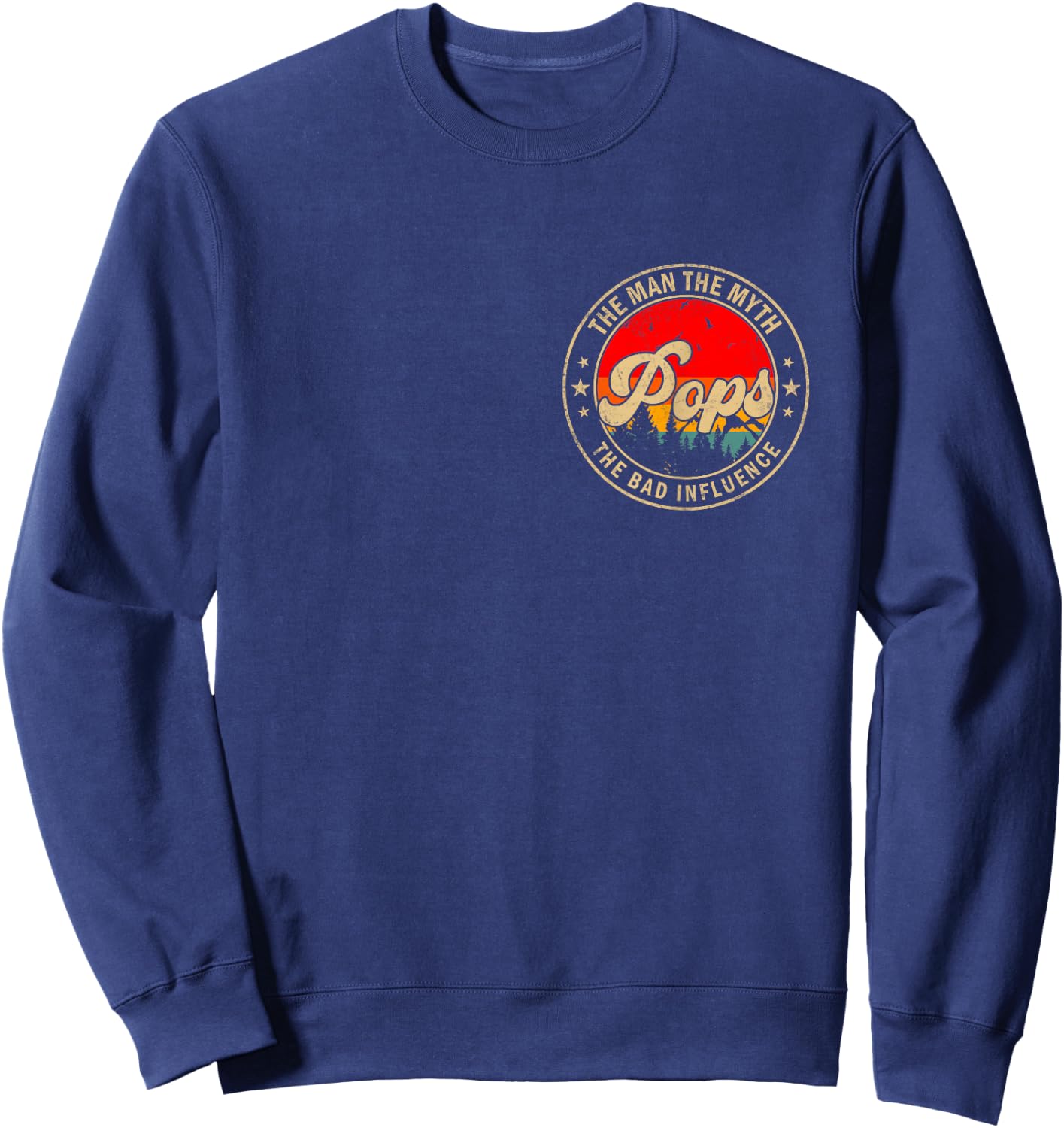 Pops the Man the Myth the Bad Influence Vintage Retro Sweatshirt - Sweatshirt | Navy