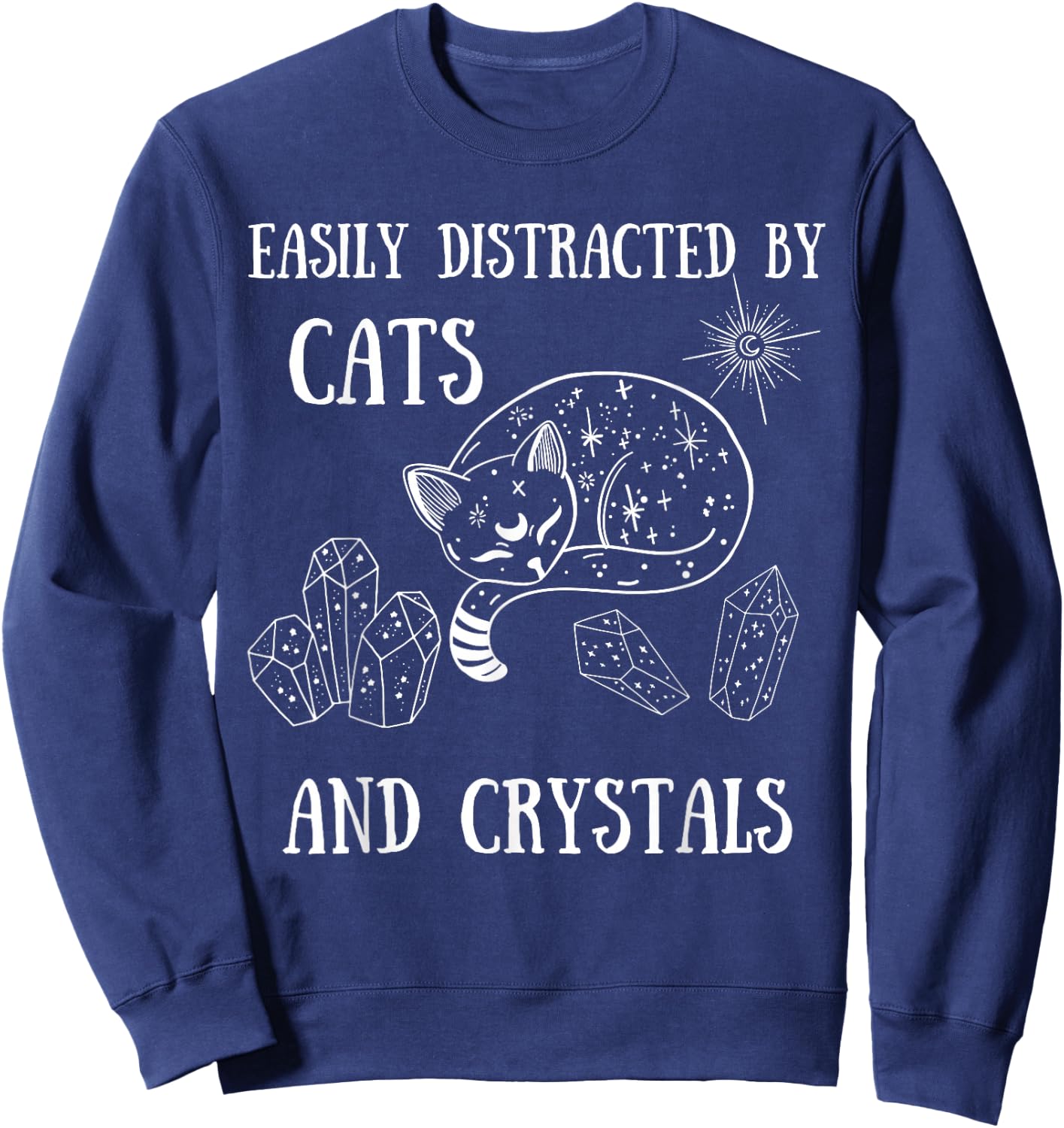 Easily Distracted by Cats Crystals Boho Spiritual Wiccan Sweatshirt - Sweatshirt | Navy
