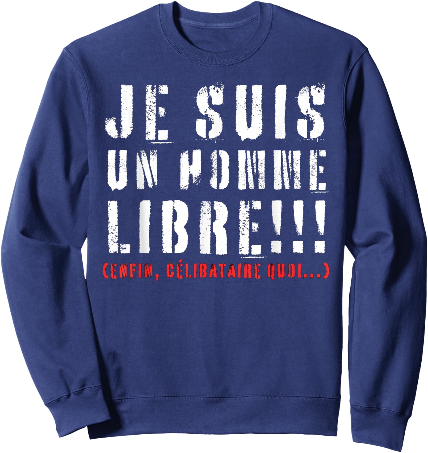 I Am Single Humor Beauf Phrase Funny Valentine's Day , Black, S Sweatshirt - Sweatshirt | Navy