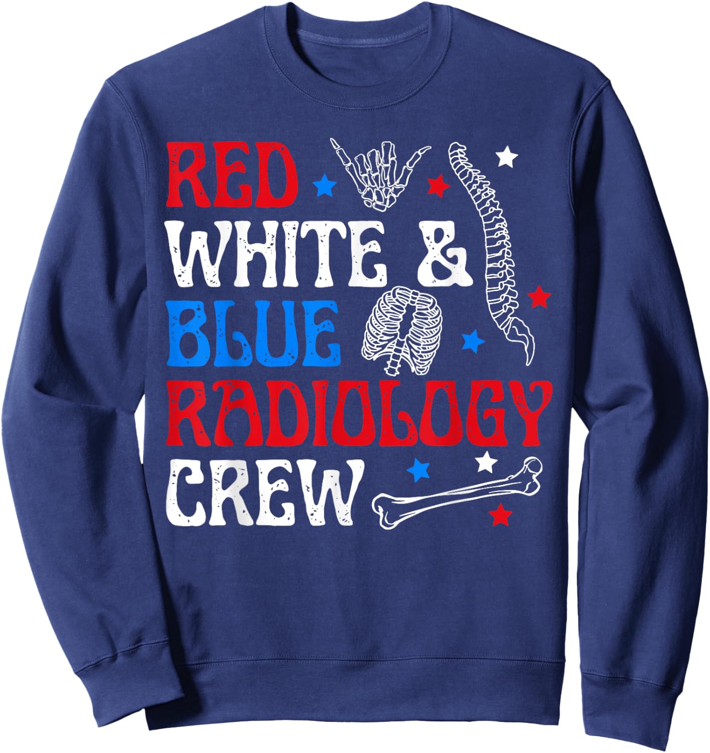 Red White Blue Radiology Crew 4th Of July X-ray Radiologist Sweatshirt - Sweatshirt | Navy