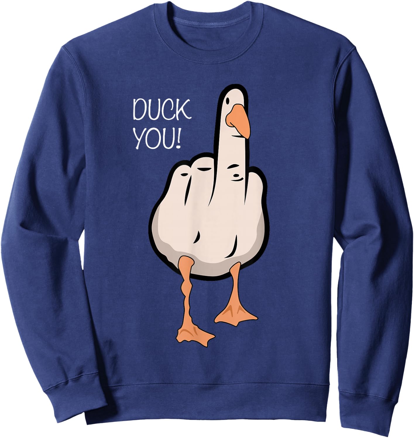 Duck Funny Duck You Sweatshirt - Sweatshirt | Navy
