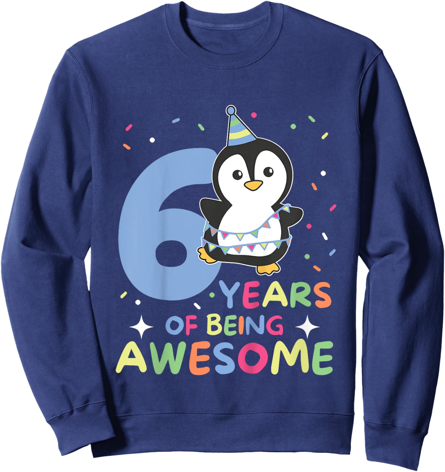 Penguin For The 6th Birthday For Children Six Years Old Sweatshirt - Sweatshirt | Navy