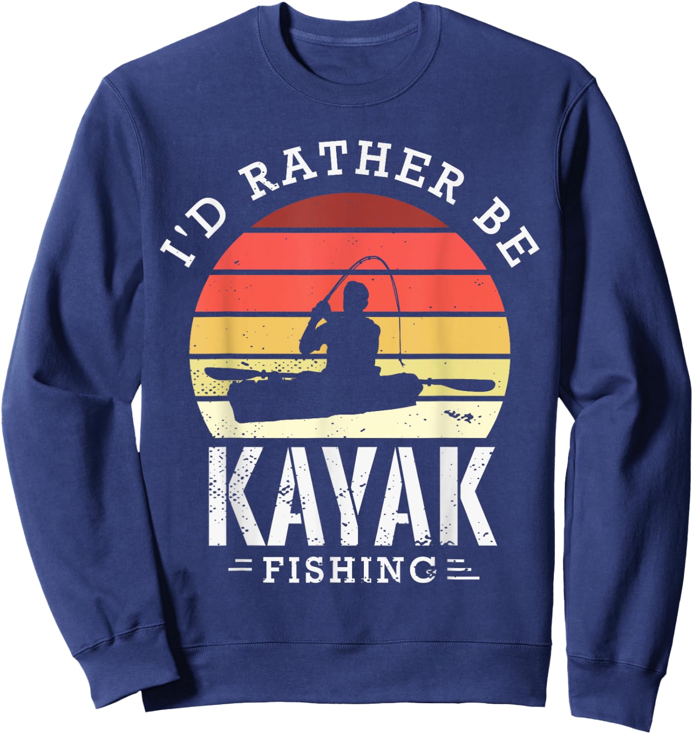 I'd rather be kayak fishing funny fishing gear gift Sweatshirt - Sweatshirt | Navy