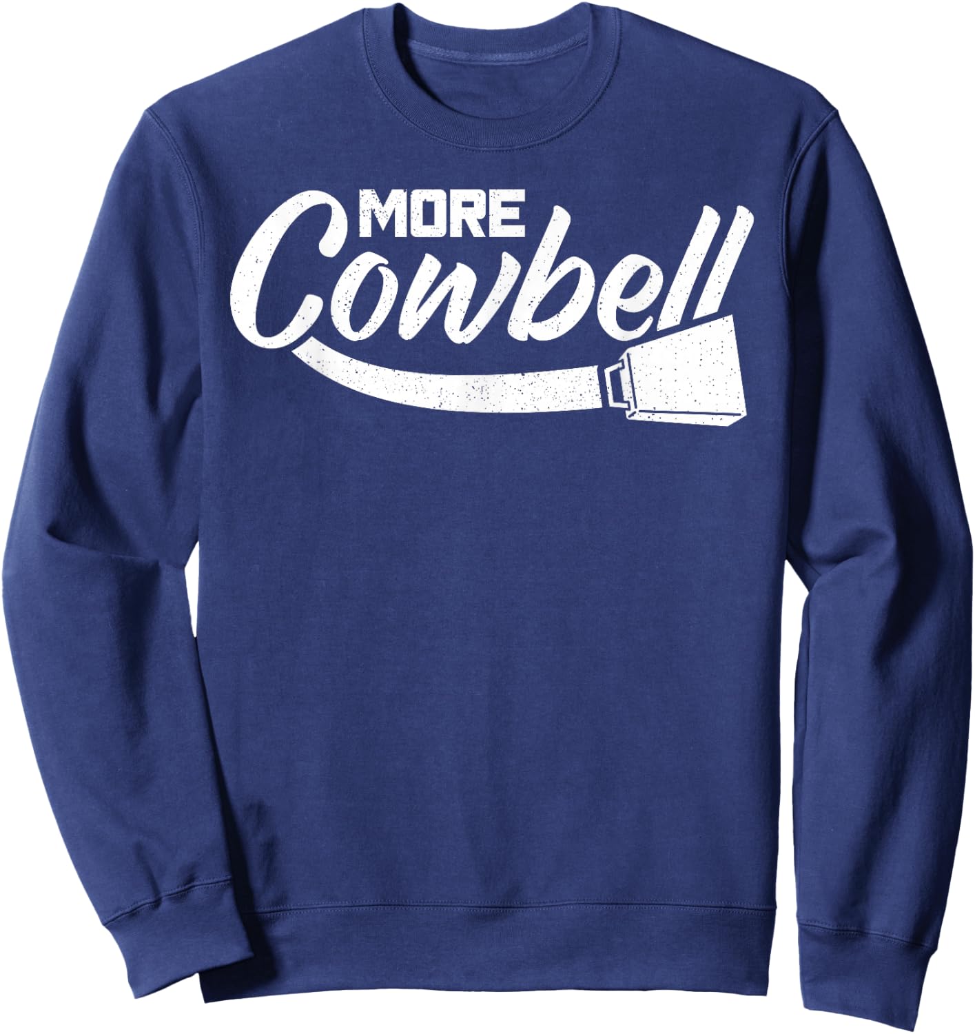 More Cowbell Sweatshirt - Sweatshirt | Navy
