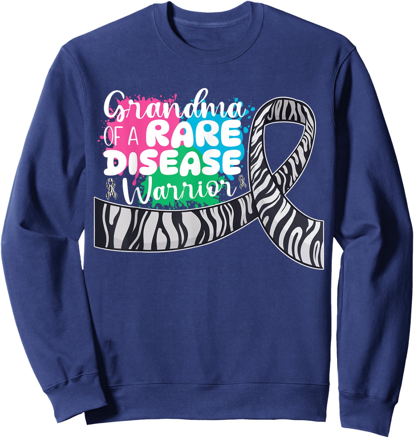 Grandma Of A Rare Disease Warrior Rare Disease Awareness Sweatshirt - Sweatshirt | Navy