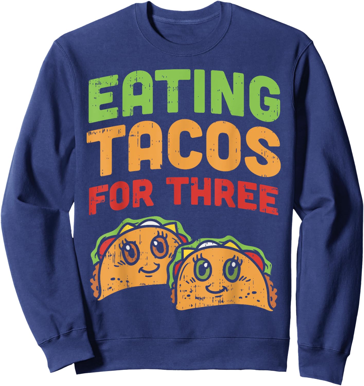 Eating Tacos For Three Pregnancy Twins Cinco De Mayo Baby Sweatshirt - Sweatshirt | Navy