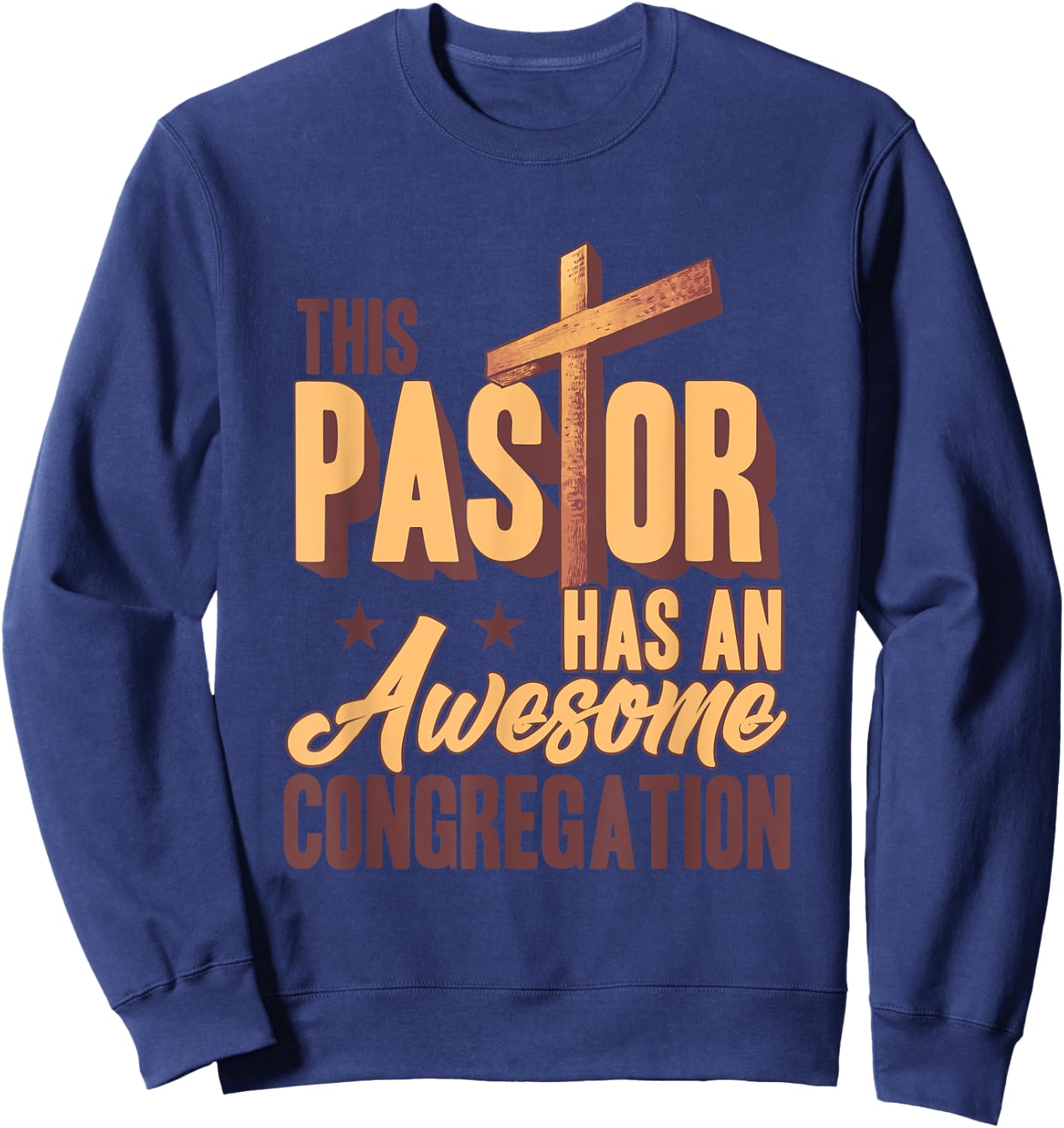 This Pastor Has An Awesome Congregation Sweatshirt - Sweatshirt | Navy